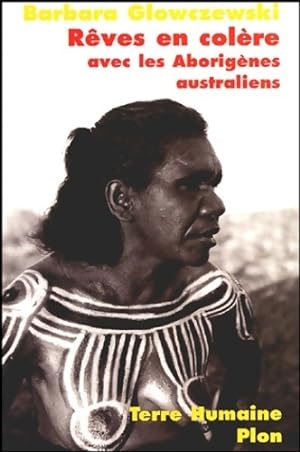R ves en col re : Avec Les aborig nes australiens - Barbara Glowczewski