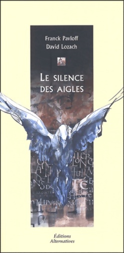 Le silence des aigles - Franck Pavloff