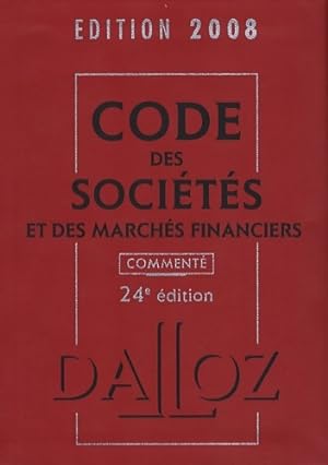 Code des soci t s et des march s financiers 2008 : Comment  - Jean-Paul Valuet