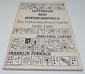 Letterism and Hypergraphics: The Unknown Avant-Garde, 1945-1985