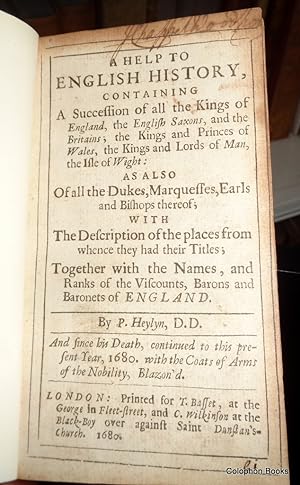 A Help To English History. Containing A Succession of All The Kings Of England and the English Sa...