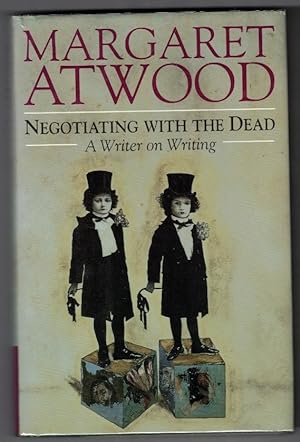 Negotiating with the Dead: A Writer on Writing (The Empson Lectures)