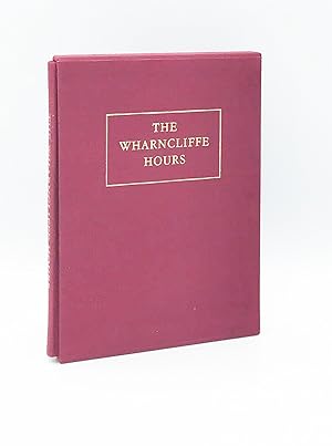 The Wharncliffe Hours: A Fifteenth Century Illuminated Prayerbook in the Collection of the Nation...