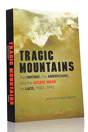 Tragic Mountains: The Hmong, the Americans, and the Secret Wars for Laos, 1942-1992