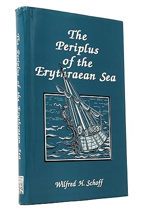 The Periplus of the Erythreaean Sea: Travel and Trade in the Indian Ocean by a Merchant of the Fi...