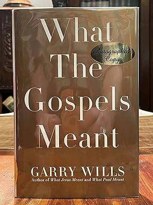 What the Gospels Meant [FIRST EDITION]