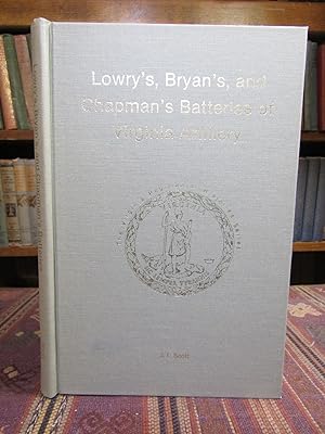Lowry's, Bryan's, and Chapman's Batteries of Virginia Artillery (Virginia Regimental Histories)