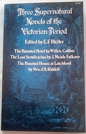 Three Supernatural Novels of the Victorian Period
