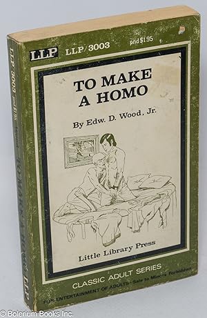 To Make a Homo