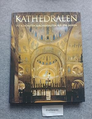 Kathedralen. Die schönsten Kirchenbauten aus 1700 Jahren.