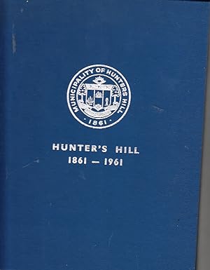 Hunters Hill, New South Wales. 1861-1961