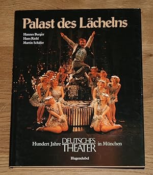 Palast des Lächelns. Hundert Jahre Deutsches Theater in München.