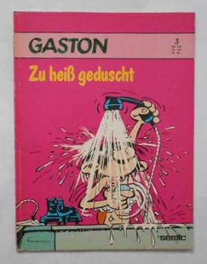 Gaston (rosa Serie) 3: Gaston zu heiß geduscht.