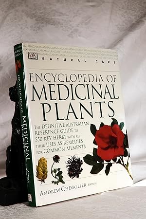 ENCYCLOPEDIA OF MEDICINAL PLANTS. The Definitive Australian Reference Guide to 550 Key Herbs With...