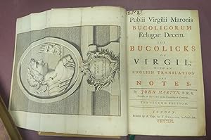 Publi Virgilii Maronis Bucolicorum Eclogae Decem. The Bucolicks of Virgil with an English Transla...