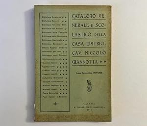 Catalogo generale e scolastico della Casa editrice Cav. Niccolo' Giannotta. Anno scolastico 1909-...
