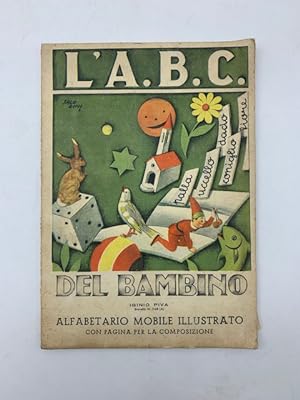 L'A.B.C. del bambino. Alfabetario mobile illustrato con pagina per la composizione. Iginio Piva B...