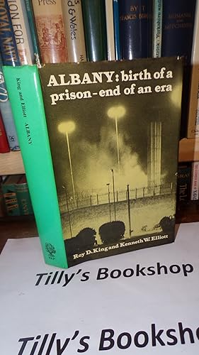Albany: Birth of a prison, end of an era (International library of social policy)