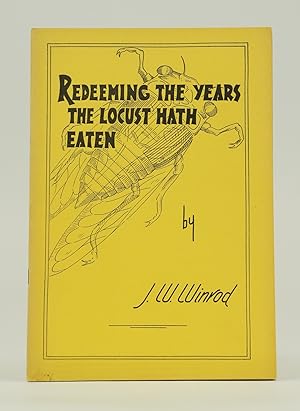 Redeeming The Years The Locust Hath Eaten - A Condensed Autobiography (4th Printing)