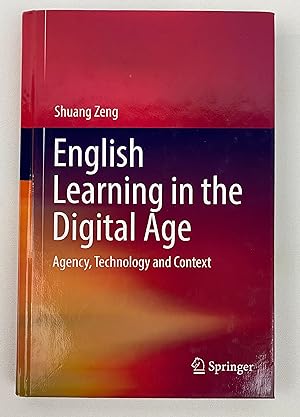 English Learning in the Digital Age: Agency, Technology and Context
