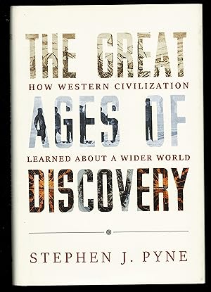 The Great Ages Of Discovery: How Western Civilization Learned About A Wider World