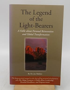 The Legend of the Light-Bearers: A Fable About Personal Reinvention and Global Transformation