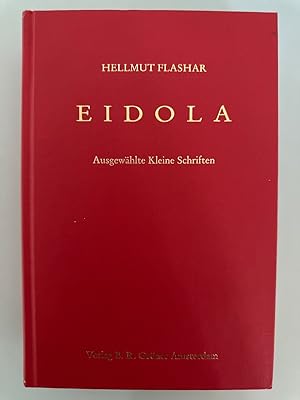Eidola: Ausgewählte Kleine Schriften. Mit einem Vorwort und einer Bibliographie versehen von Manf...