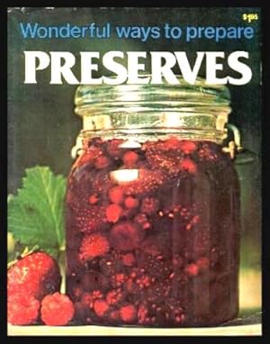 WONDERFUL WAYS TO PREPARE PRESERVES