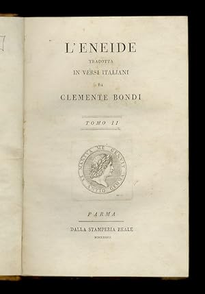 L'Eneide. Tradotta in versi italiani da Clemente Bondi. Tomo II (Libri VII - XII).