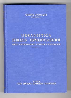 Urbanistica, edilizia, espropriazioni negli ordinamenti statale e regionale.