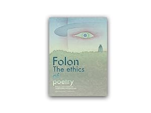 Folon. The ethics of poetry : Between civil commitment, condemnation and hope in man