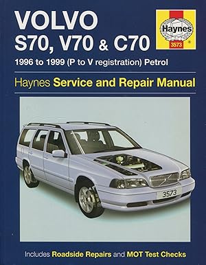 Volvo S70, V70 & C70: Haynes Service and Repair Manual; 1996 to 1999 (P to V registration) petrol