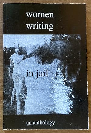 Women Writing in Jail: An Anthology