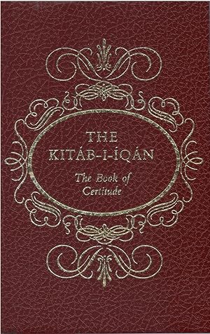 The Kitab-i-Iqan: The Book of Certitude