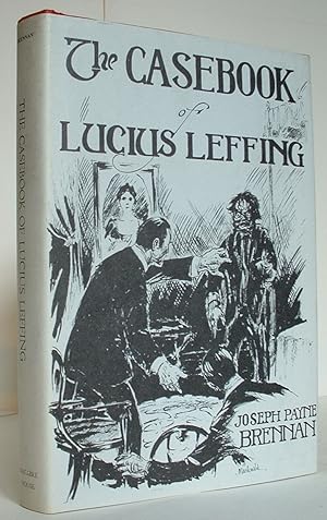 The Casebook of Lucius Leffing