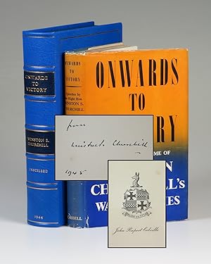 Onwards to Victory, a wartime presentation copy inscribed and dated by Churchill in 1945 and owne...