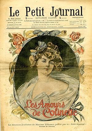 "LE PETIT JOURNAL N°899 du 9/2/1908" LES AMOURS DE COLINETTE : Portrait de l'héroïne - Le nouveau...