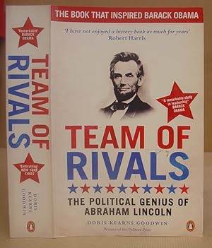 Team Of Rivals - The Political Genius Of Abraham Lincoln