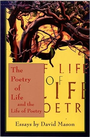 The Poetry of Life and the Life of Poetry