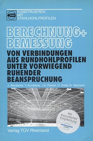 Berechnung + [und] Bemessung von Verbindungen aus Rundhohlprofilen unter vorwiegend ruhender Bean...