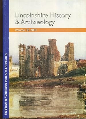 Lincolnshire History and Archaeology: Volume 36, 2001