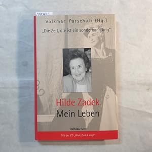 Die Zeit, die ist ein sonderbar' Ding - Hilde Zadek : mein Leben