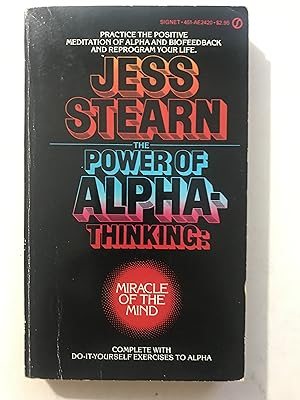 The Power of Alpha Thinking : Miracle of the Mind