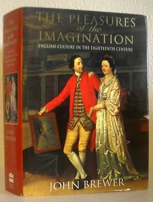 The Pleasures of the Imagination - English Culture in the Eighteenth Century
