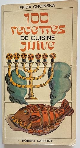100 recettes de cuisine juive.