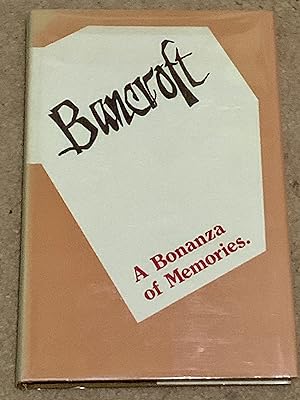 Bancroft: A Bonanza of Memories (Signed Copy)