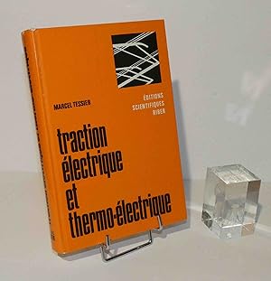 Traction électrique et thermo-électrique par Marcel Tessier. Paris : Riber, 1978.