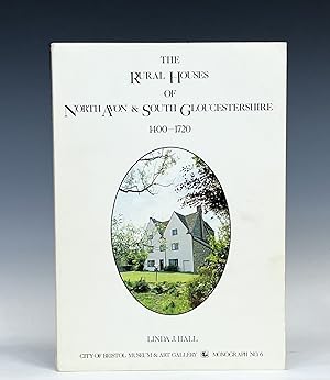 The Rural Houses of North Avon & South Gloucestershire 1400-1720
