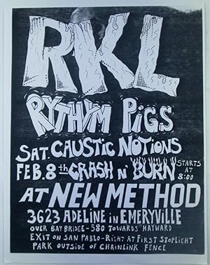 RKL, Rythym [sic] (Rhythm) Pigs, Caustic Notions, Crash N' Burn at New Method in Emeryville Punk/...