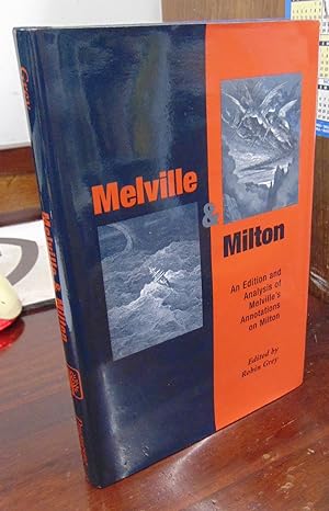 Melville & Milton: An Edition and Analysis of Melville's Annotations on Milton